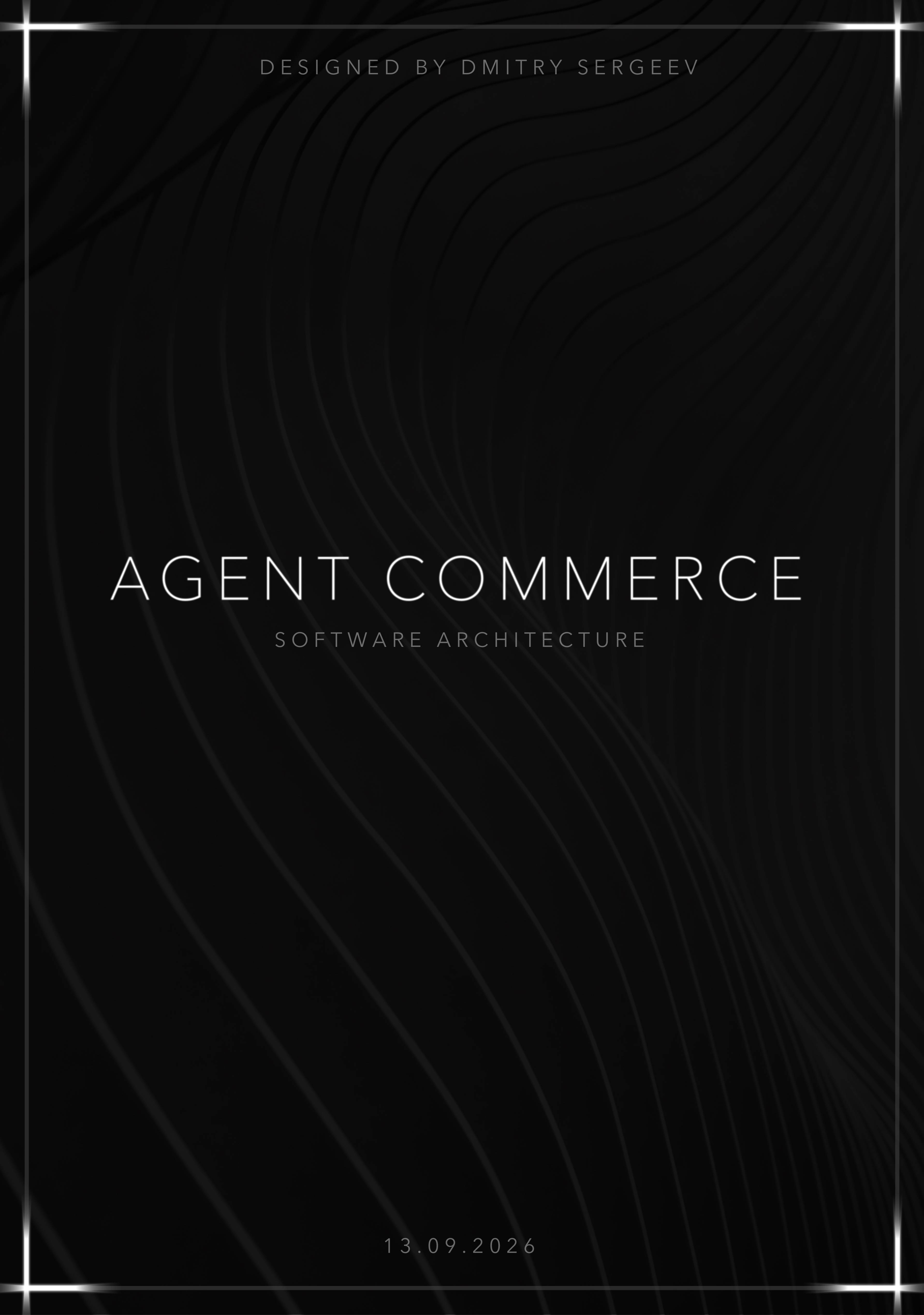 Agent Commerce — Software Architecture, designed by Dmitry Sergeev